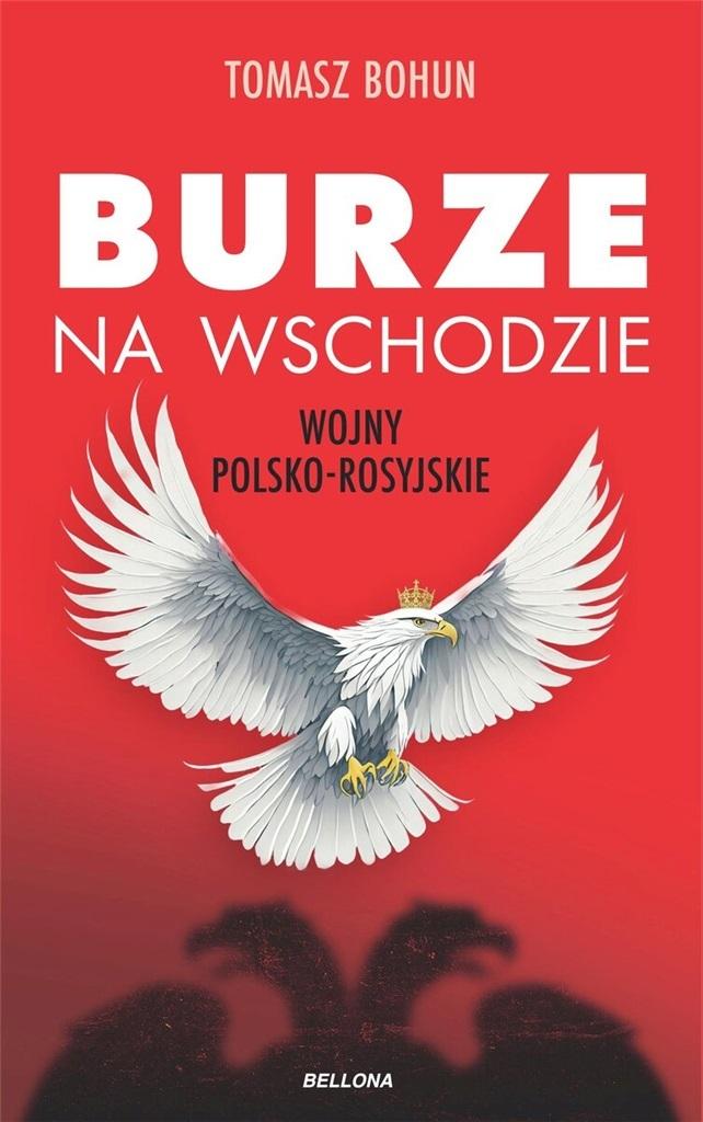Książka - Burze na wschodzie. Wojny polsko-rosyjskie..