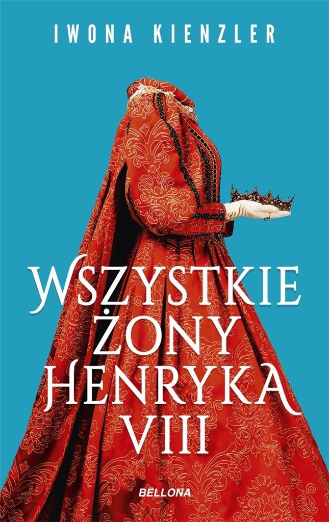 Książka - Wszystkie żony Henryka VIII