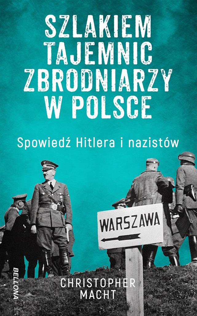 Książka - Szlakiem tajemnic zbrodniarzy w Polsce