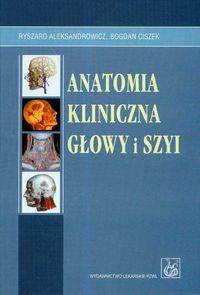 Książka - Anatomia kliniczna głowy i szyi