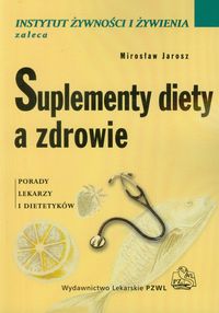Książka - Suplementy diety a zdrowie. Porady lekarzy i dietetyków