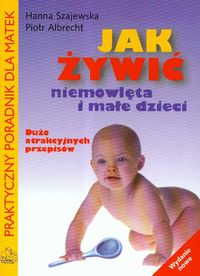 Książka - Jak żywić niemowlęta i małe dzieci