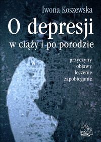 Książka - O depresji w ciąży i po porodzie