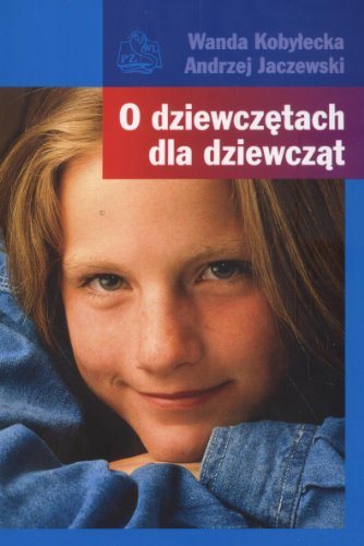 Książka - O dziewczętach dla dziewcząt