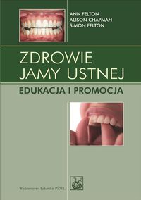 Książka - Zdrowie jamy ustnej. Edukacja i promocja