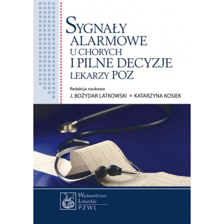 Sygnały alarmowe u chorych i pilne decyzje lekarzy POZ