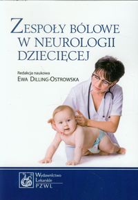Książka - Zespoły bólowe w neurologii dziecięcej