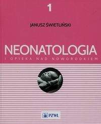 Książka - Neonatologia i opieka nad noworodkiem. Tom 1