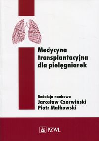 Książka - Medycyna transplantacyjna dla pielęgniarek