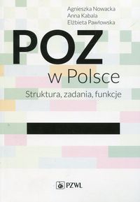 Książka - POZ w Polsce. Struktura, zadania, funkcje