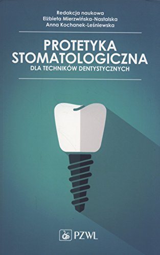 Książka - Protetyka stomatologiczna dla techników dentystycznych