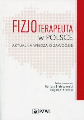 Książka - Fizjoterapeuta w Polsce. Aktualna wiedza o zawodzie