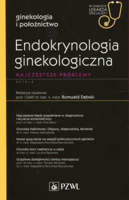 Książka - W gabinecie lekarza specjalisty 1/2018. Endokrynologia ginekologiczna. Najczęstsze problemy