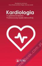 Kardiologia w gabinecie lekarza Podstawowej Opieki Zdrowotnej