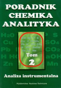 Książka - Poradnik chemika analityka Tom 2 Analiza instrumentalna