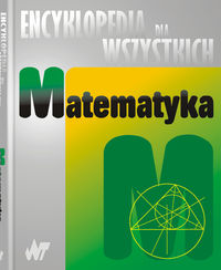 Książka - Matematyka Encyklopedia dla Wszystkich