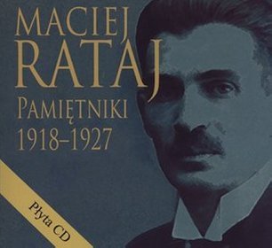Maciej Rataj. Pamiętniki 1918-1927 + CD