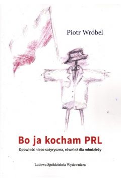 Książka - Bo ja kocham PRL