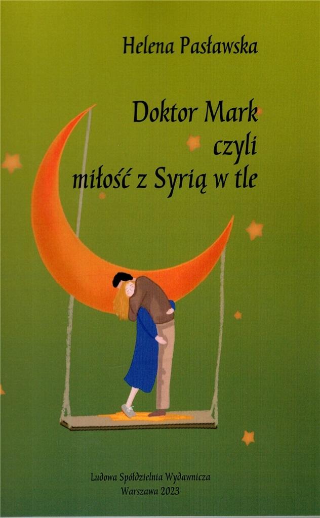 Książka - Doktor Mark, czyli miłość z Syrią w tle