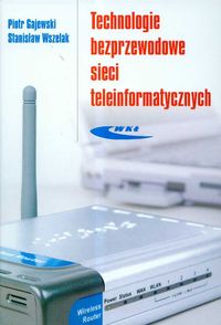 Książka - Technologie bezprzewodowe sieci teleinformat.