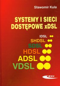 Książka - Systemy i sieci dostępowe xDSL