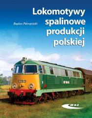 Książka - Lokomotywy spalinowe produkcji polskiej
