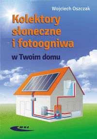 Książka - Kolektory słoneczne i fotoogniwa w Twoim domu