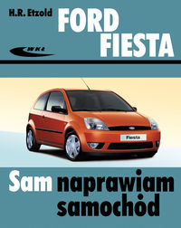 Książka - Ford Fiesta (od III 2002 do VII 2008)