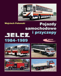 Książka - Pojazdy samochodowe i przyczepy Jelcz 1984-1989