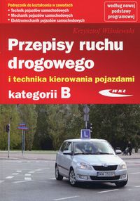 Książka - Przepisy ruchu drogowego i technika kierowania pojazdami kategorii B