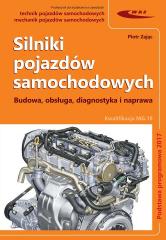 Książka - Silniki pojazdów samochodowych. Budowa, obsługa, diagnostyka i naprawa. Podstawa programowa 2017
