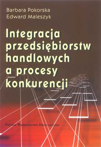 Książka - Integracja przedsiębiorstw handlowych a proces