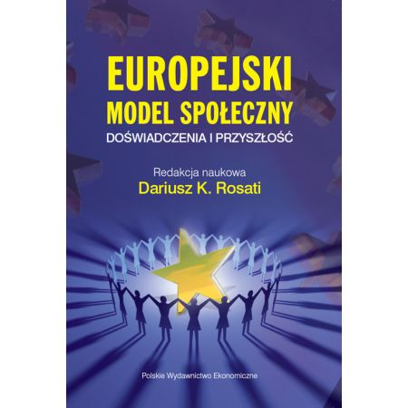 EUROPEJSKI MODEL SPOŁECZNY DOŚWIADCZENIA I PRZYSZŁOŚĆ