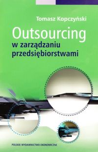 Książka - Outsourcing w zarządzaniu przedsiębiorstwami