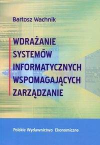 Książka - Wdrażanie systemów informatycznych wspomagających zarządzanie