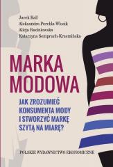 Książka - Marka modowa. Jak zrozumieć konsumenta mody i stworzyć markę szytą na miarę?