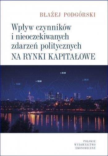 Wpływ czynników i nieoczekiwanych zdarzeń politycznych na rynki kapitałowe