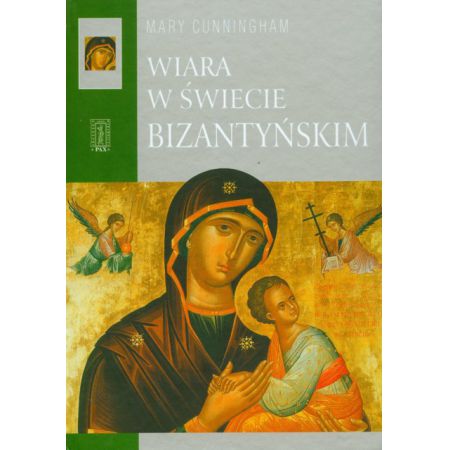 Wiara w świecie bizantyjskim