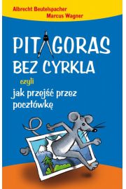 Książka - Pitagoras bez cyrkla czyli jak przejść...