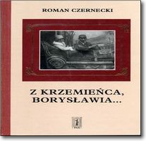 Książka - Z Krzemieńca, Borysławia...