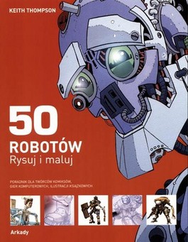Książka - 50 robotów Rysuj i maluj 