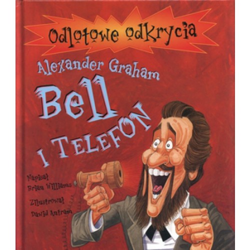 Książka - Alexander Graham Bell i telefon