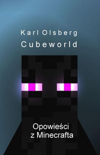Książka - Cubeworld. Opowieści z Minecrafta