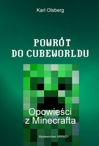 Książka - Powrót do Cubeworldu. Opowieści z Minecrafta