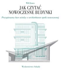 Książka - Jak czytać nowoczesne budynki przyspieszony kurs wiedzy o architekturze epoki nowoczesnej