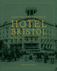 Książka - Hotel bristol na rogu historii i codzienności