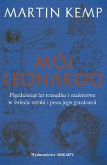 Książka - Mój leonardo da vinci pięćdziesiąt lat rozsądku i szaleństwa w świecie sztuki i poza jego granicami