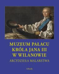 Książka - Muzeum pałacu króla jana iii w wilanowie arcydzieła malarstwa
