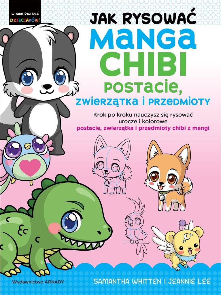 Książka - Jak rysować Manga Chibi postacie, zwierzątka..