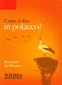 Książka - Come si dice in polacco? Rozmówki dla Włochów